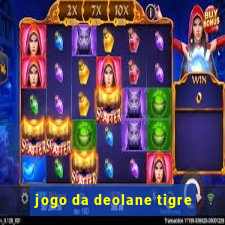 jogo da deolane tigre